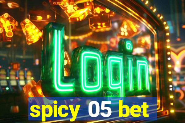 spicy 05 bet